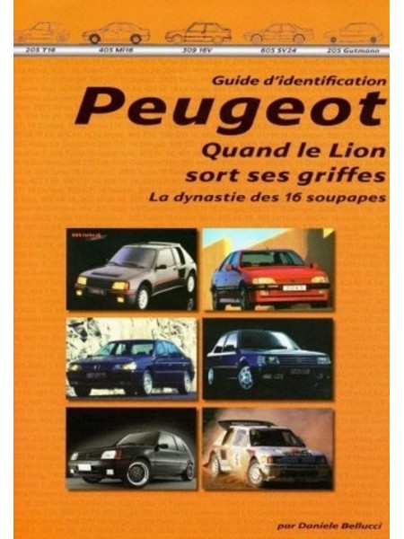 PEUGEOT QUAND LE LION SORT SES GRIFFES -16 SOUPAPES