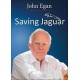 JOHN EGAN - SAVING JAGUAR