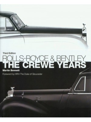 ROLLS-ROYCE AND BENTLEY THE CREWE YEARS