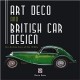 ART DECO AND BRITISH CAR DESIGN SOFTBACK