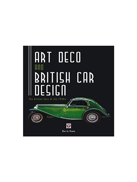 ART DECO AND BRITISH CAR DESIGN SOFTBACK