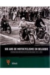 100 ANS DE MOTOCYCLISME EN BELGIQUE