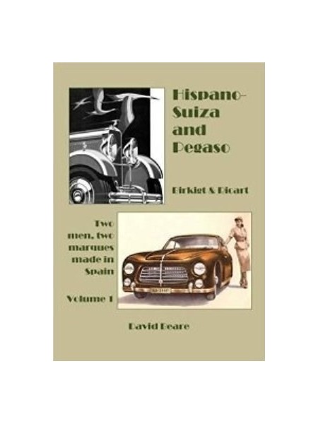 HISPANO-SUIZA AND PEGASO, BIRKIGT AND RICART - VOL. 1