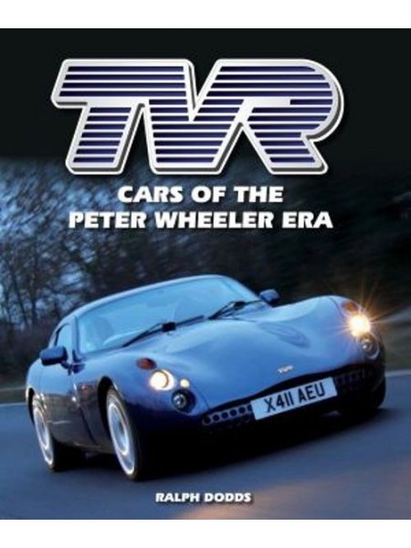 TVR CARS OF THE PETER WHEELER ERA