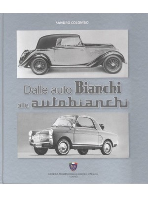 DALLE AUTO BIANCHI ALLE AUTOBIANCHI