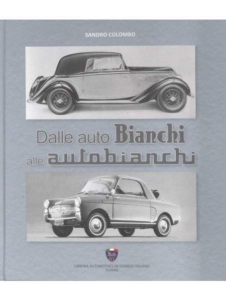 DALLE AUTO BIANCHI ALLE AUTOBIANCHI
