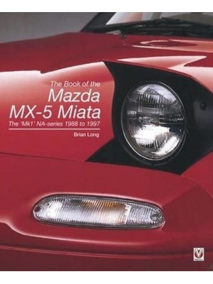 THE BOOK OF THE MAZDA MX-5 MIATA
