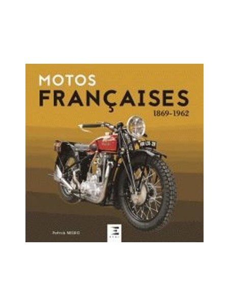 MOTOS FRANCAISES 1869-1962