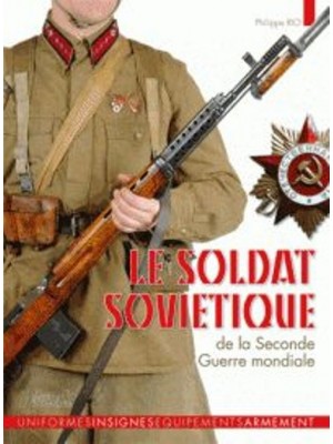 LE SOLDAT SOVIETIQUE DE LA SECONDE GUERRE MONDIALE
