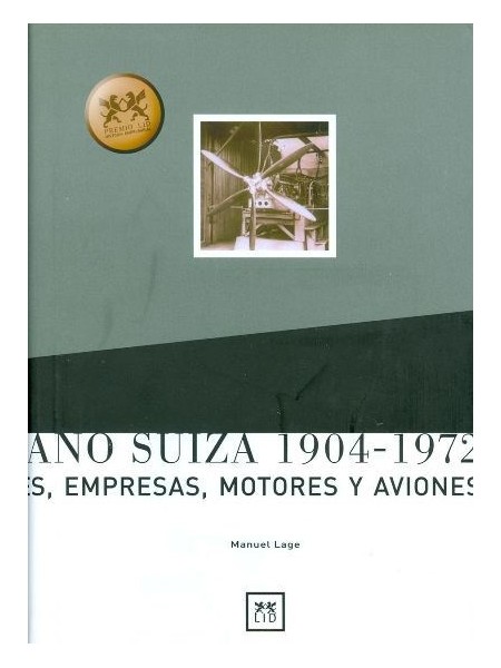 HISPANO SUIZA 1904-1972 HOMBRES, EMPRESAS, MOTORES Y AVIONES