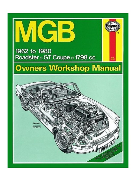 MGB 1962 TO 1980 - ROADSTER GT COUPE 1798CC - OWNERS WORKSHOP MANUAL