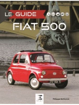 LE GUIDE FIAT 500 3e ED.