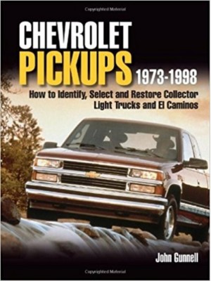 CHEVROLET PICKUPS 1973-1998 - Livre de John Gunnell