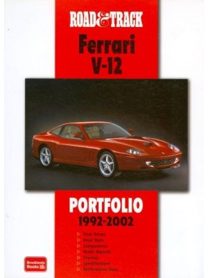 FERRARI V12 1992-2002 - ROAD&TRACK PORTFOLIO