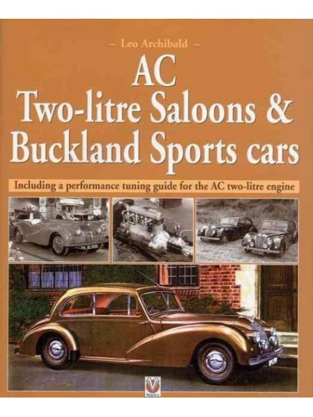 AC TWO-LITRE SALOONS & BUCKLAND SPORTS CARS - Livre de Leo Archibald
