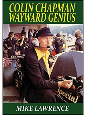 COLIN CHAPMAN WAYWARD GENIUS