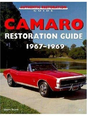 CAMARO RESTAURATION GUIDE 1967-1969