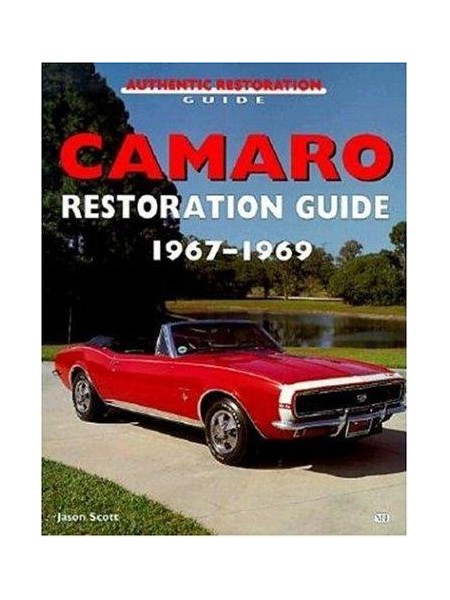 CAMARO RESTAURATION GUIDE 1967-1969