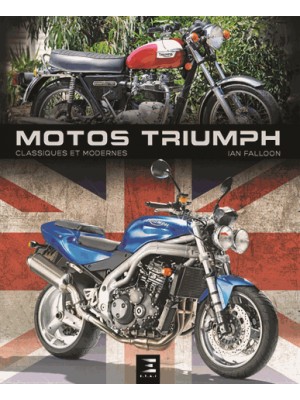 MOTOS TRIUMPH, CLASSIQUES ET MODERNES