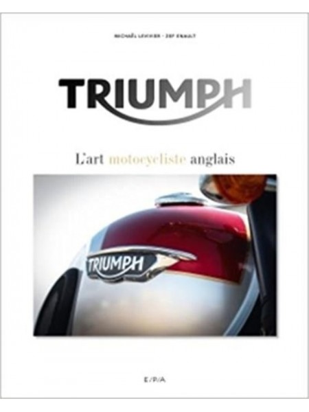 TRIUMPH L'ART MOTOCYCLISTE ANGLAIS