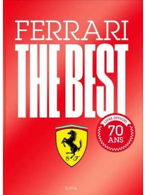 FERRARI THE BEST - LIVRE OFFICIEL 70 ANS