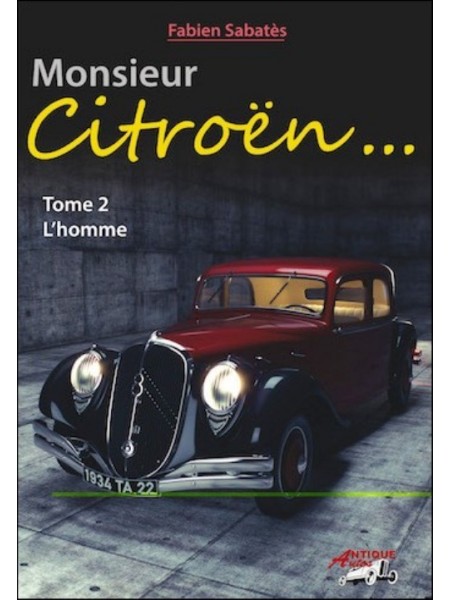 MONSIEUR CITROEN - L'HOMME TOME 2