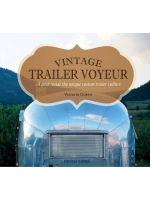 VINTAGE TRAILER VOYEUR