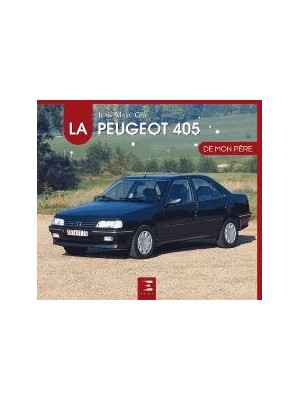 LA PEUGEOT 405 DE MON PERE