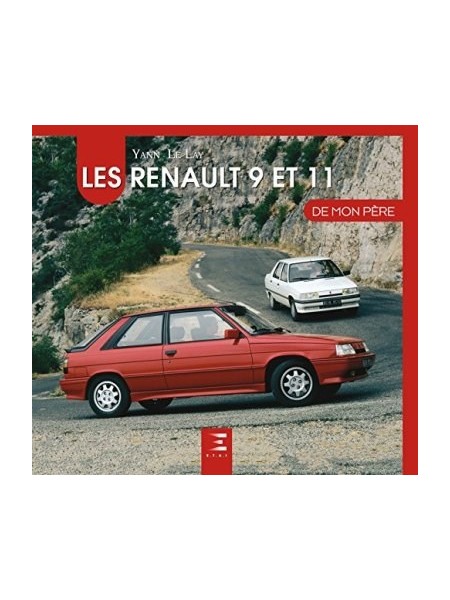 LES RENAULT 9 ET 11 DE MON PERE