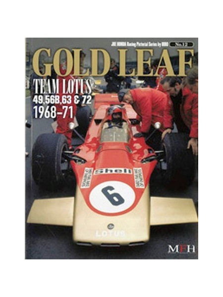 GOLD LEAF TEAM LOTUS 49, 56B, 63 & 72 1968-71 / HIRO