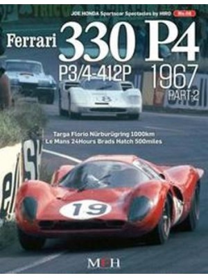 FERRARI 330 P4 -P3/4-412P 1967 PART 2 / HIRO