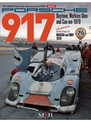 PORSCHE 917 DAYTONA, WATKINS GLEN AND CAN-AM 1970 / HIRO