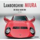 LAMBORGHINI MIURA - UN BEAU MONSTRE - Livre de Joe Sackey