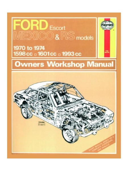 FORD ESCORT MKI MEXICO, RS1600 & RS2000 1970-74 - OWNERS WORKSHOP...