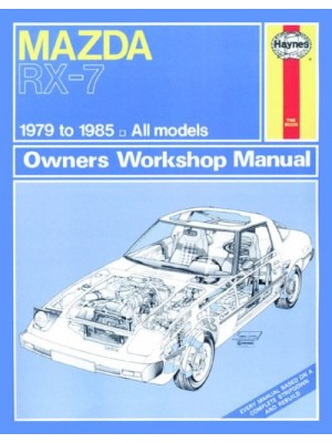 MAZDA RX-7 1979-85 - OWNERS WORSHOP MANUAL