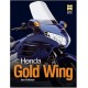 HONDA GOLD WING : HAYNES GREAT BIKES SERIES