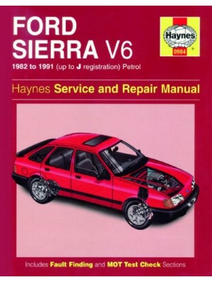 FORD SIERRA V6 PETROL 2.3 /2.8 /2.9 1982-91 - OWNERS WORKSHOP MANUAL