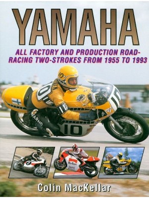 YAMAHA ALL FACTORY AND PRODUCTION ROAD-RACING 2 STROKES FROM 55 TO 93