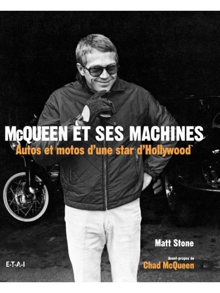 MCQUEEN ET SES MACHINES AUTOS ET MOTOS D'UNE STAR D'HOLLYWOOD