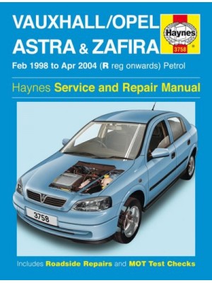 OPEL / VAUXHALL ASTRA & ZAFIRA PETROL 1998-04 - OWNERS WORKSHOP MANUA