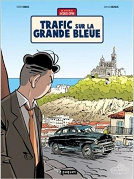 TRAFIC SUR LA GRANDE BLEUE - JACQUES GIPAR T5