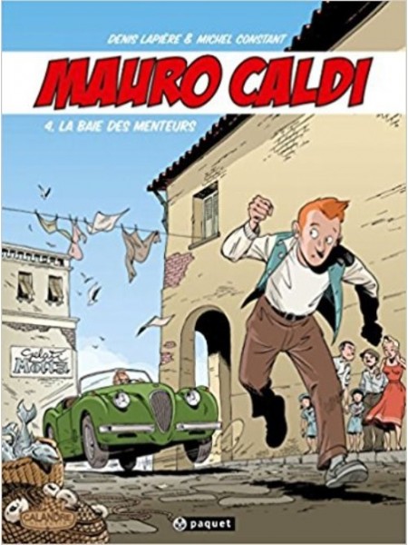 MAURO CALDI - BD - T4 : LA BAIE DES MENTEURS - Livre de Denis Lapière et Michel Constant