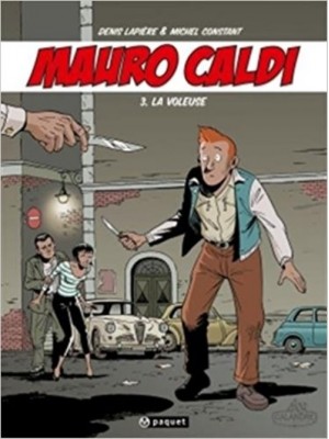 MAURO CALDI - BD - T3 : LA VOLEUSE - Livre de Michel Constant, Denis Lapière