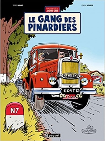 LE GANG DES PINARDIERS - Livre de Thierry Dubois, Jean-Luc Delvaux