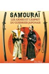 SAMOURAI LES ARMES ET L'ESPRIT DU GUERRIER JAPONAIS
