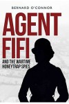 AGENT FIFI AND THE WARTIME HONEYTRAP SPIES