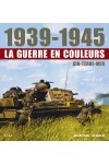1939-1945 LA GUERRE EN COULEURS AIR TERRE MER
