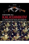 HISTOIRE DU KALASHNIKOV - A L'EPREUVE DE TOUS LES COMBATS