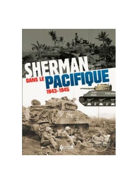 SHERMAN DANS LE PACIFIQUE 1943-1945