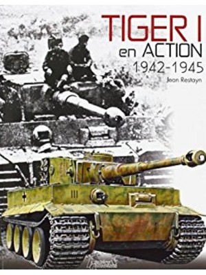 TIGER I EN ACTION 1942-1945